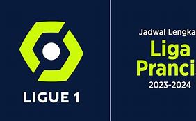 Jadwal Ligue 1 Prancis 2024